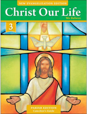 Christ Our Life: Grade 3 Catechist's Guide